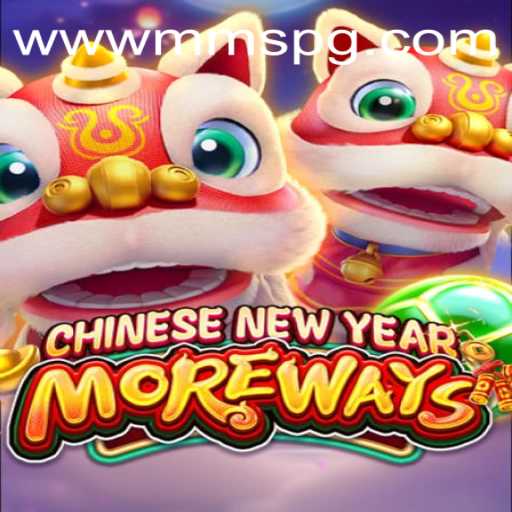 Exploring the Exciting Universe of CHINESENEWYEARMOREWAYS